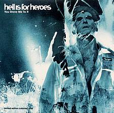 Hell Is For Heroes : You Drove Me to It
